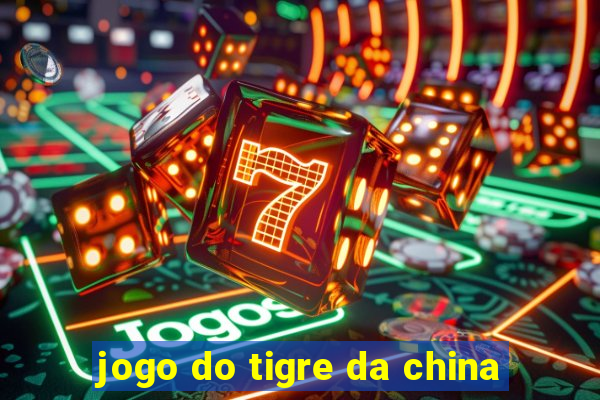 jogo do tigre da china